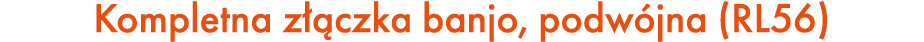 Kompletna z czka banjo, podw jna (RL56)
